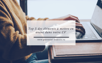 Top 5 des éléments à mettre en avant dans votre CV